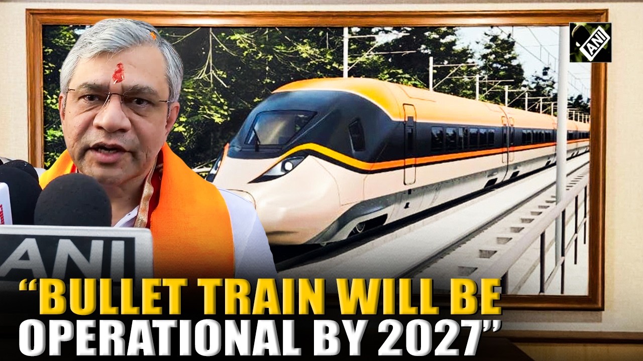 &ldquo;Bullet train will be operational by 2027&rdquo;, Union Minister Ashwini Vaishnaw assures