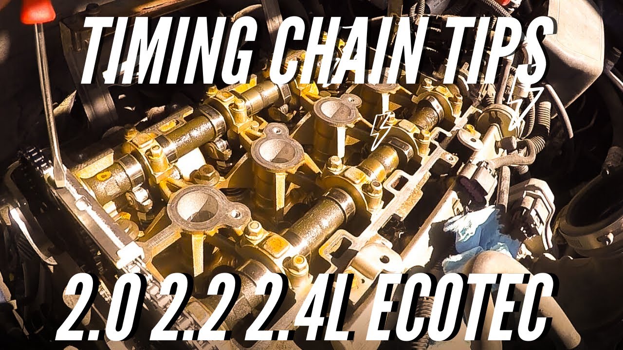 2.2L Ecotec timing chain replacement tips