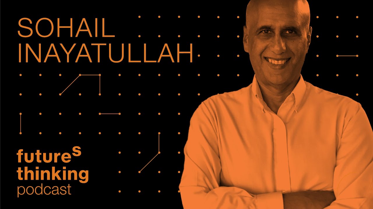 Stories, witches and wizards - Sohail Inayatullah on what shapes the futures - CLA methodology