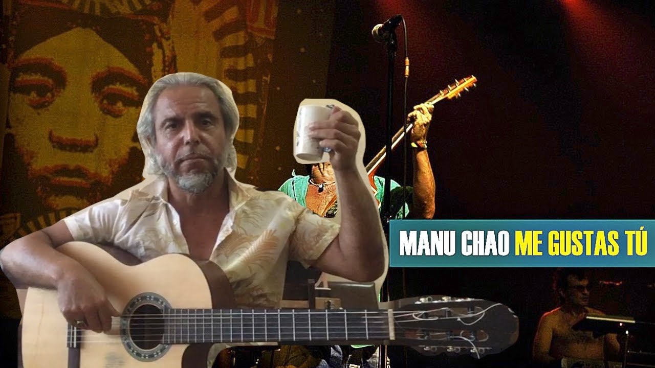 Me Gustas tu - Manu Chao-guitar Cover