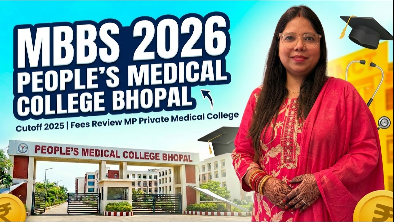 MBBS 2026 || People&rsquo;s Medical College Bhopal || Cutoff 2025 | Fees Review MP Private Medical College