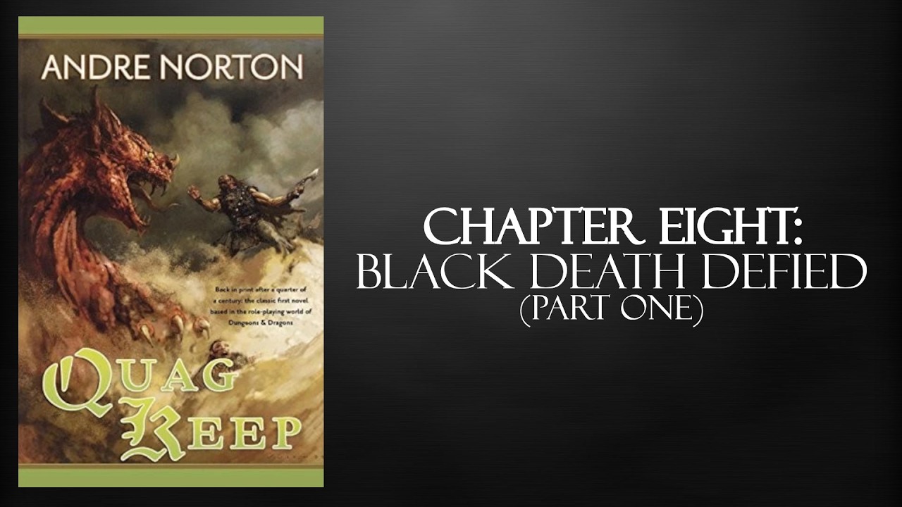 Quag Keep: Chapter Eight (Black Death Defied, Part One)
