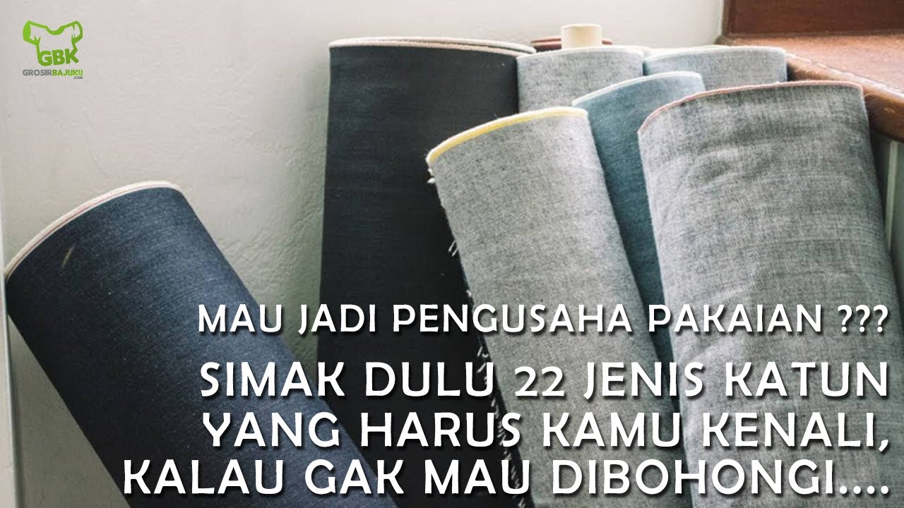 22 Jenis Kain Katun di Pasaran (yang Paling Banyak Dicari)