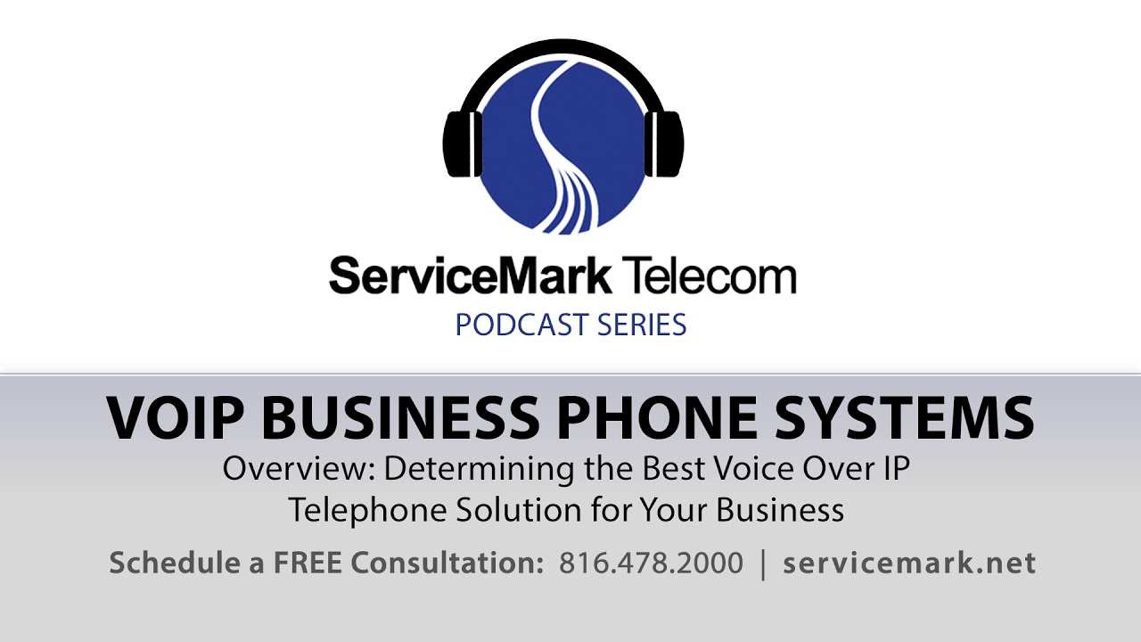 ServiceMark Telecom: Determining the Best Voice Over IP Telephone Solution for Your Business