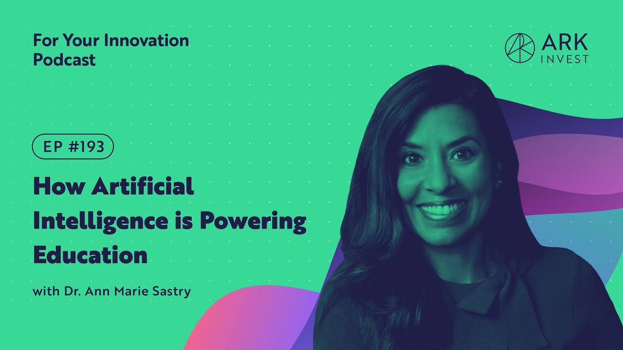 How Artificial Intelligence is Powering Education with Dr. Ann Marie Sastry