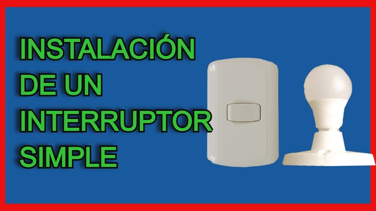 COMO INSTALAR UN INTERRUPTOR SIMPLE PASO A PASO / BIEN EXPLICADO
