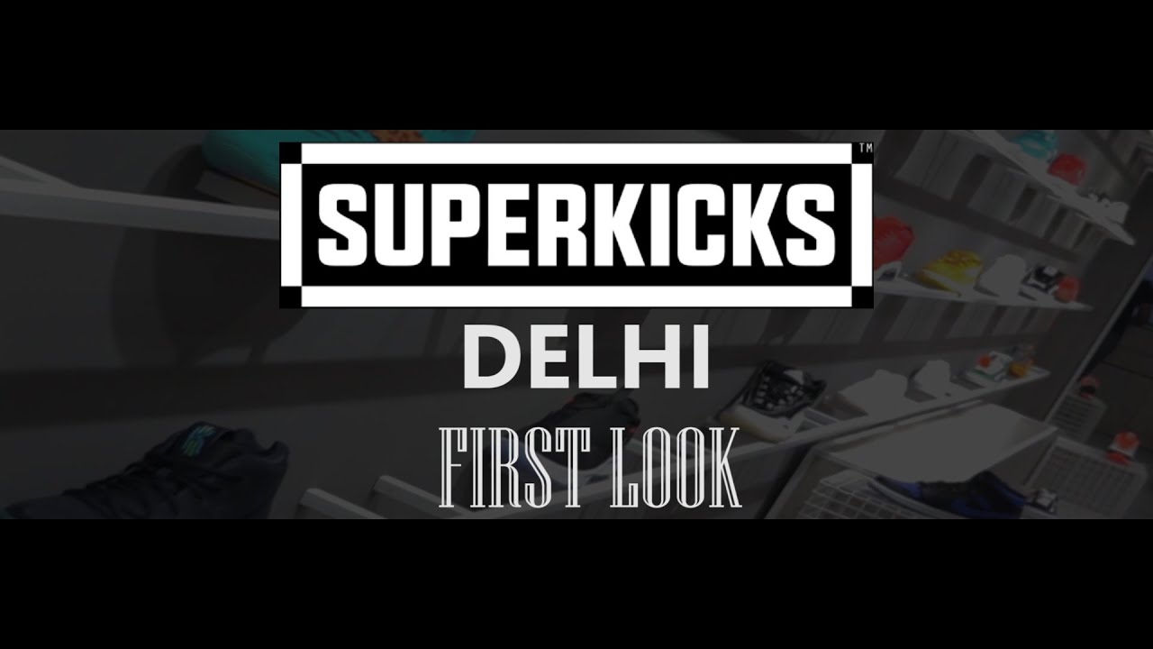 Superkicks Store in Delhi | Exclusive Preview | Store Walk-through