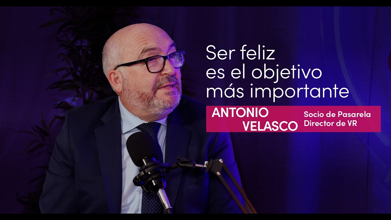 Ser feliz es el objetivo más importante - Antonio Velasco; LiderArte by Eplus Consultores