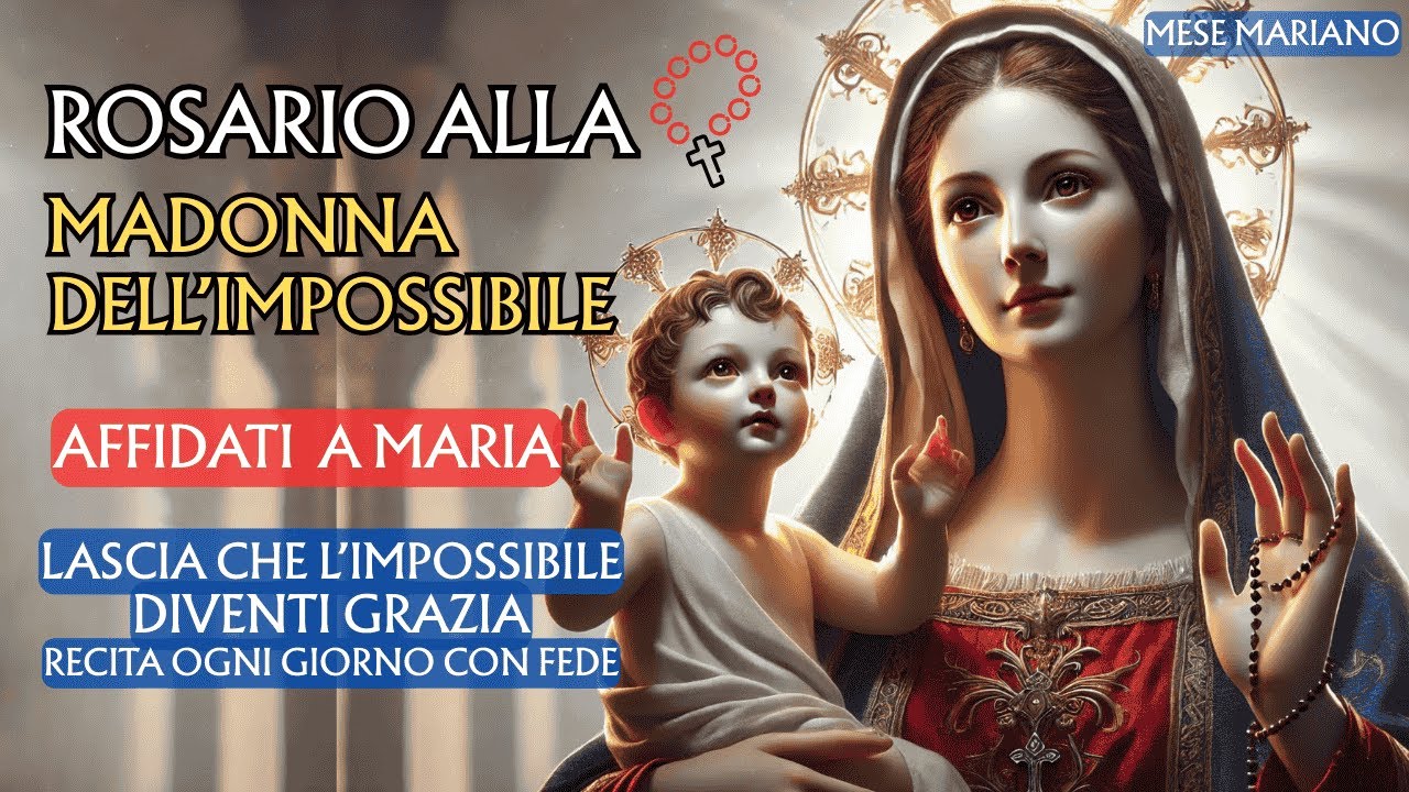 📿Rosario alla Madonna dell’Impossibile | Affidati a Maria, per la tua grazia impossibile 💙