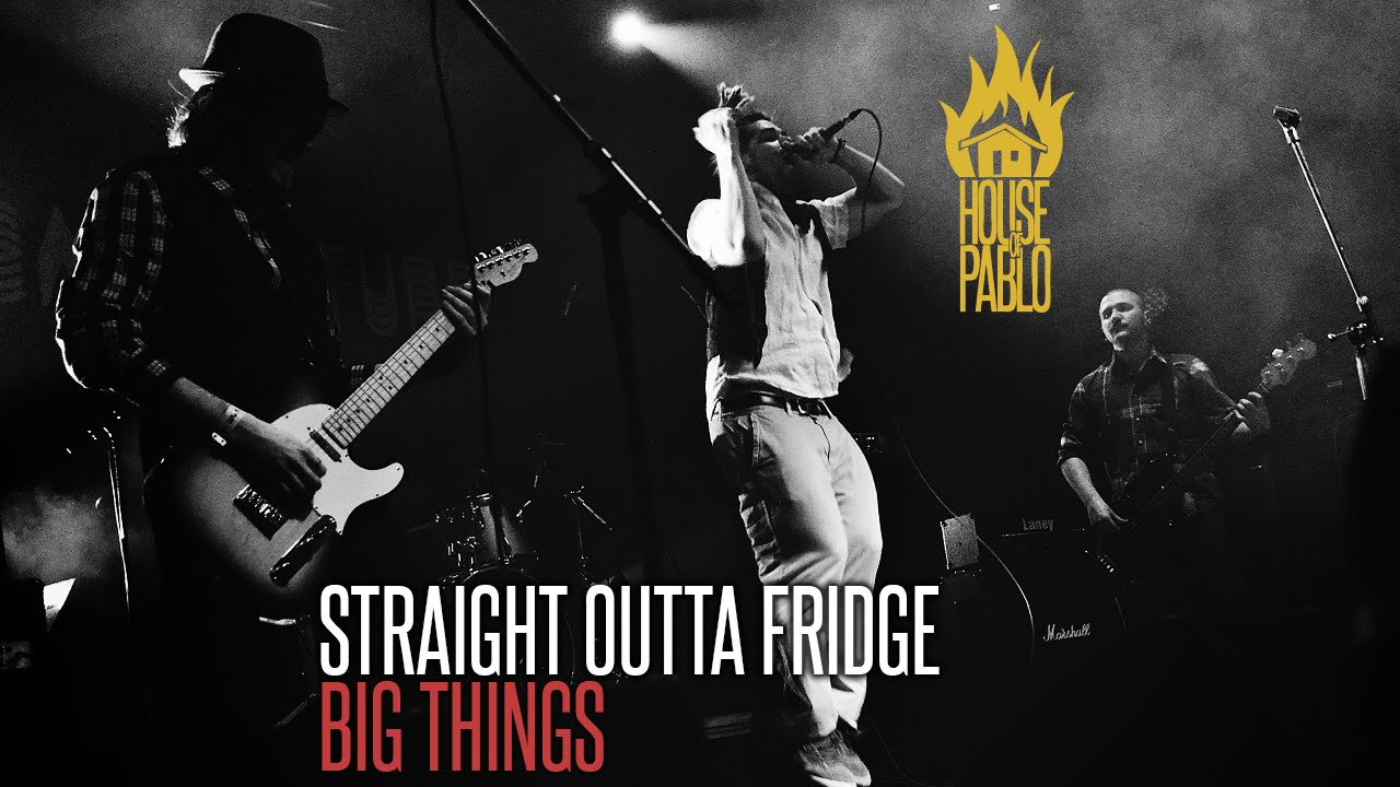 Straight Outta Fridge - Big Things
