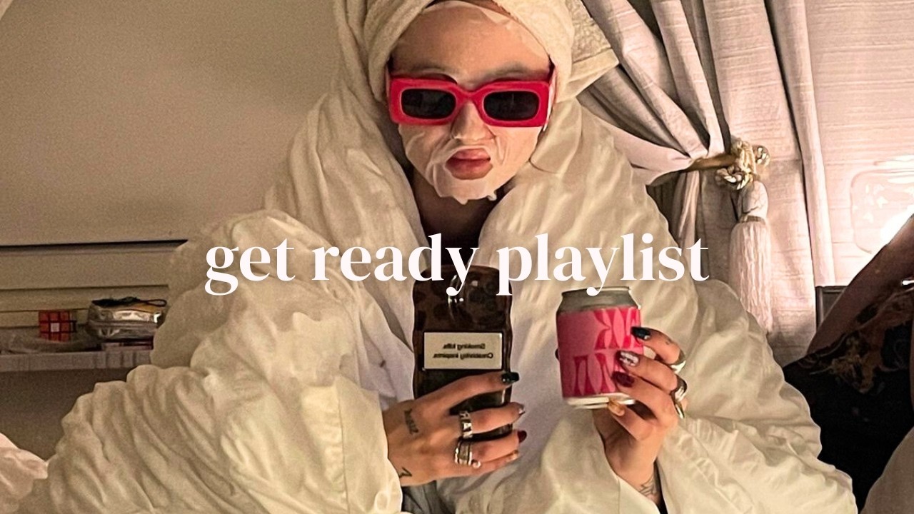 GRWM Music 💄 | Get Ready With Me Playlist 2026