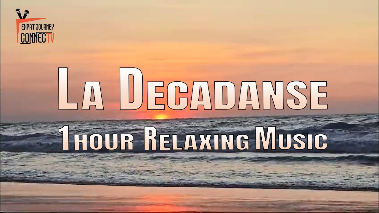 La Decadanse | 1 Hour Relaxing Music