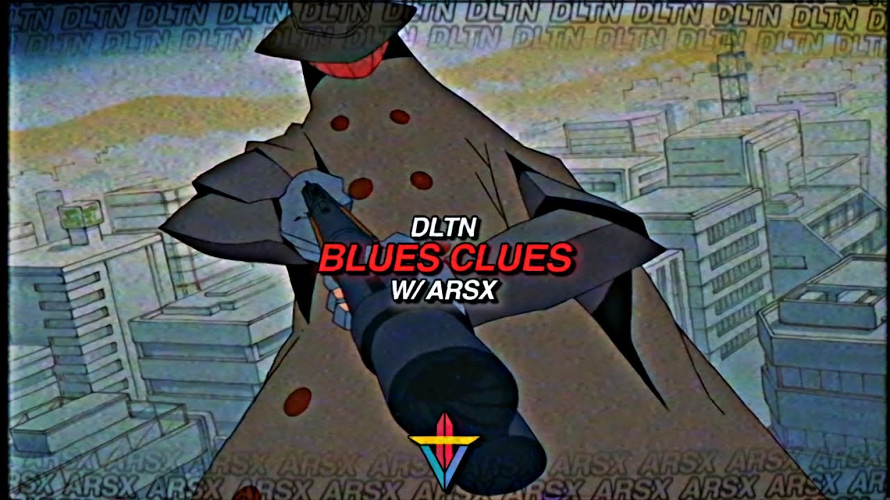 dltn - BLUES CLUES w/ ARSX (Prod. FONNY WALLACE)