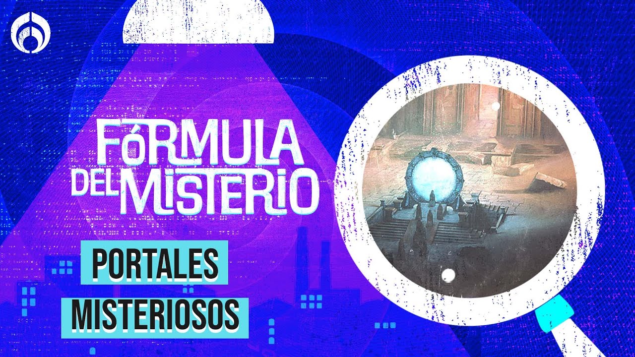 Portales misteriosos ¿a dónde nos llevan? ¿te llevan a otras realidades?
