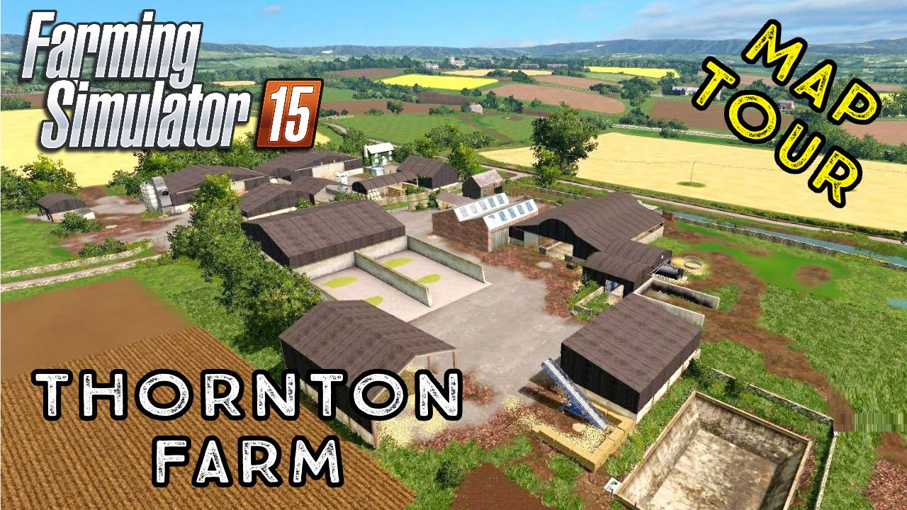 Farming Simulator 2015 | Thornton Farm | Первый взгляд на карту!