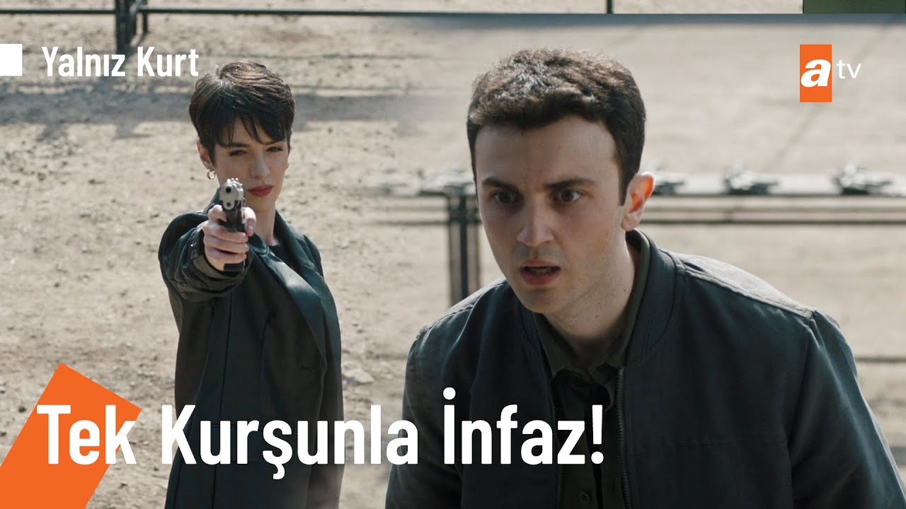Mira, Akın’ı ensesinden tek kurşunla vurarak öldürüyor   - @YalnizKurt  11. Bölüm