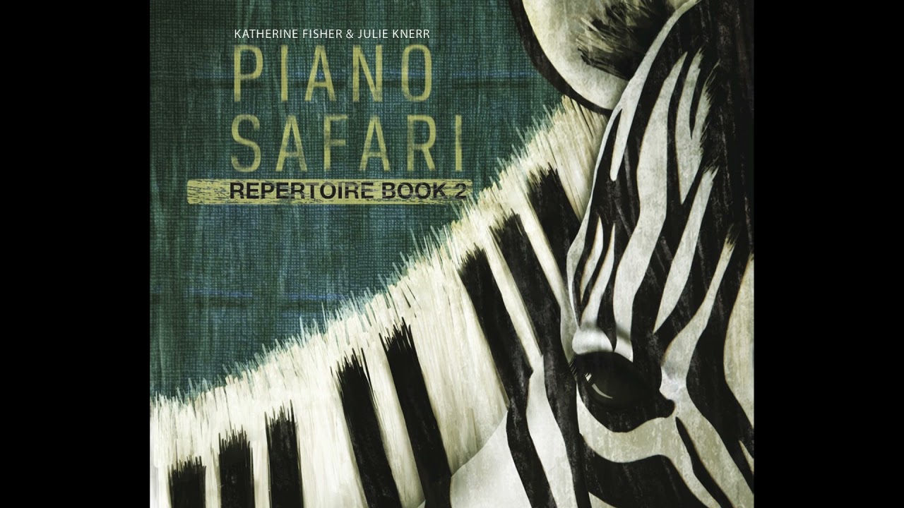 Safari Friends I Hague & Fisher I Piano Safari Repertoire 2 I Official Audio
