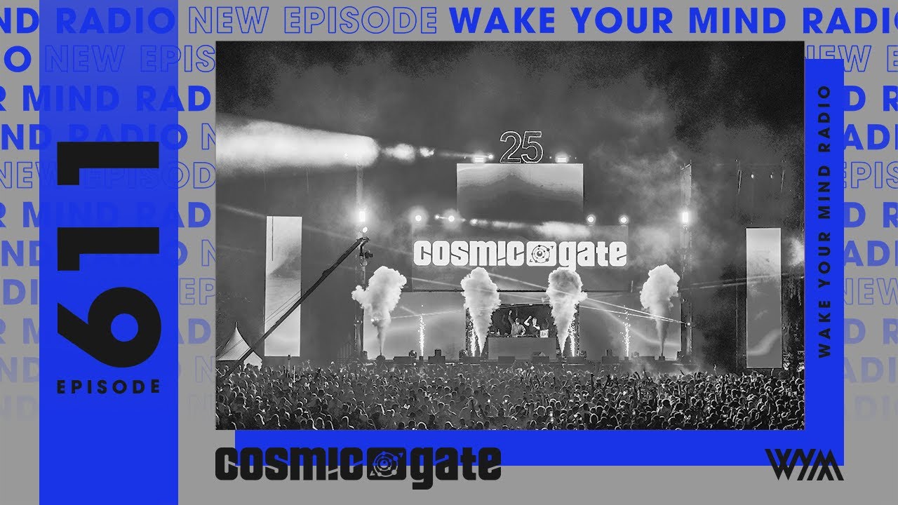 Cosmic Gate: Wake Your Mind Radio 611