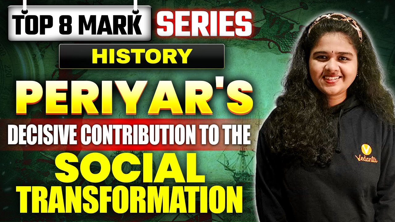 10th Social | Periyar's Contribution to the Social Transformation | Top 8 Marks Series