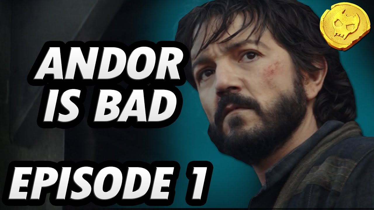 Andor is Bad - Episode 1