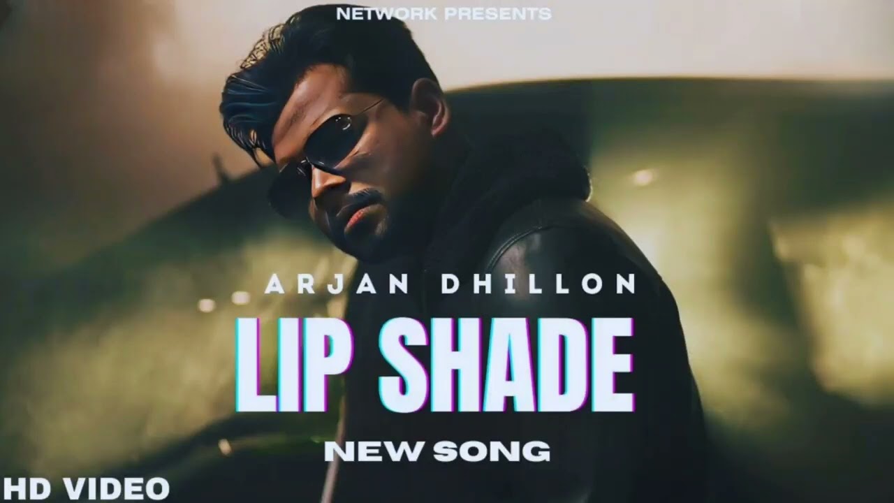 Arjan Dhillon : Lip Shade (Official AUDIO) Arjan dhillon New Song | New Punjabi Song 2023