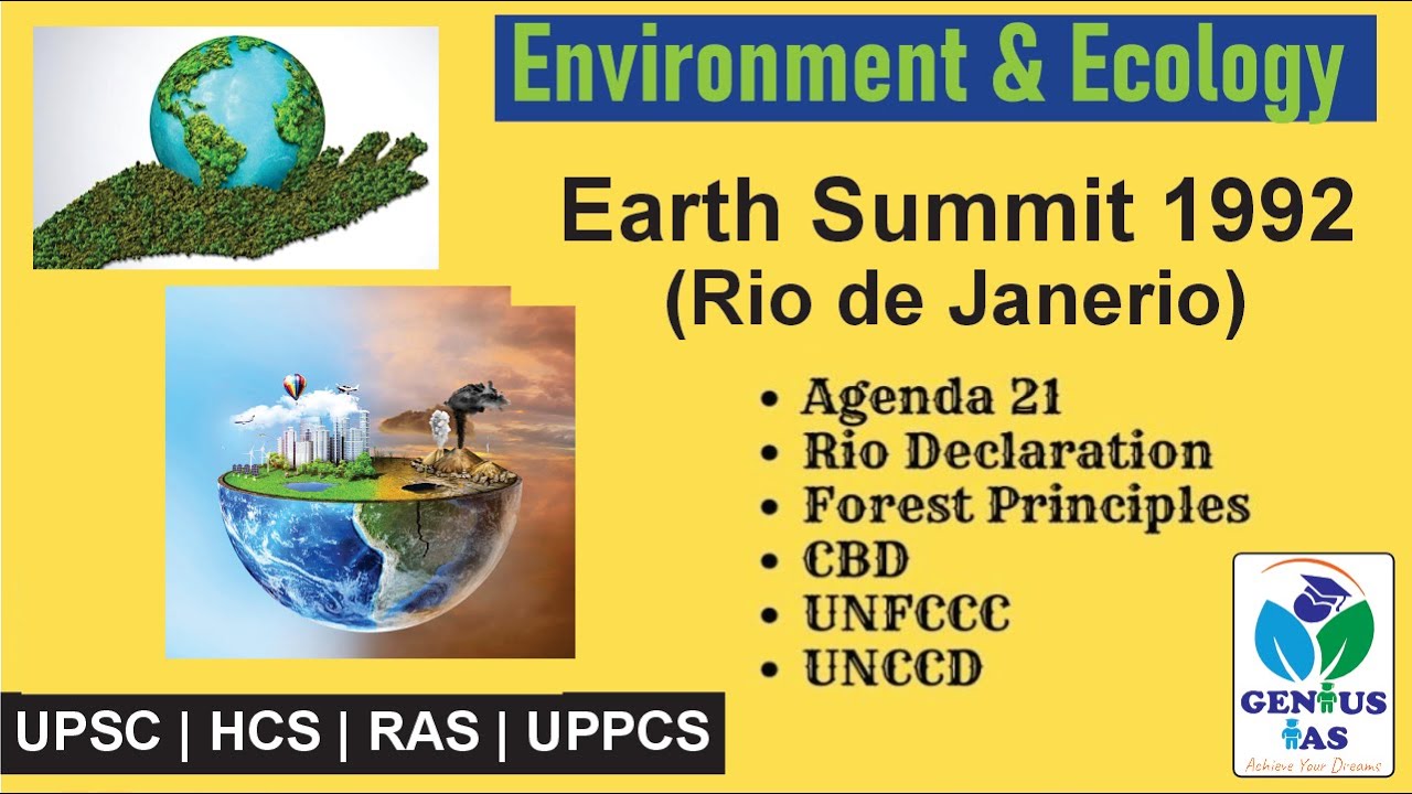 Earth summit 1992 | Rio de Janerio (Brazil) | UNFCCC | UNCCD | UNCBD | HCS | RAS | UPSC Concept