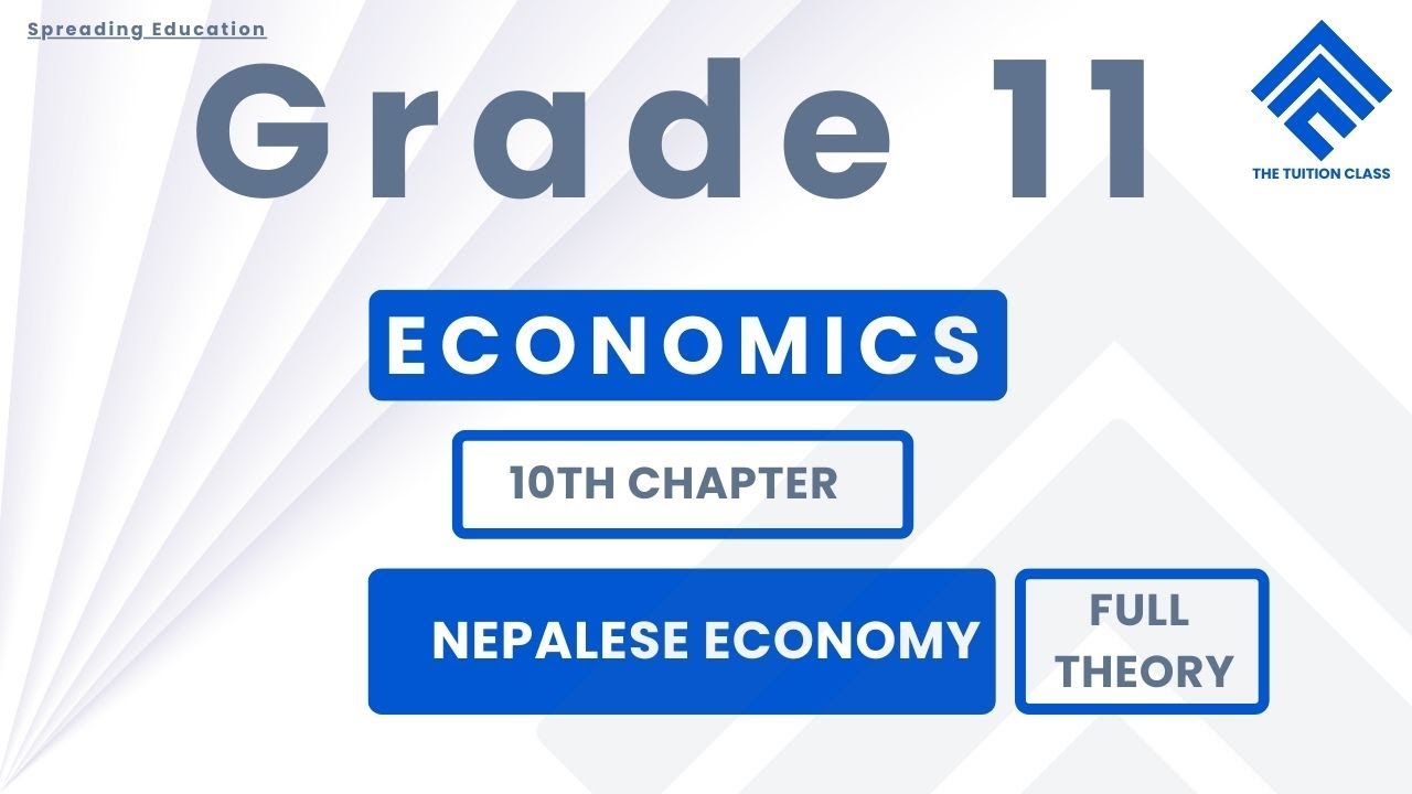 Nepalese Economy Class 11 Economics Full Chapter Explained in Just 18 Min