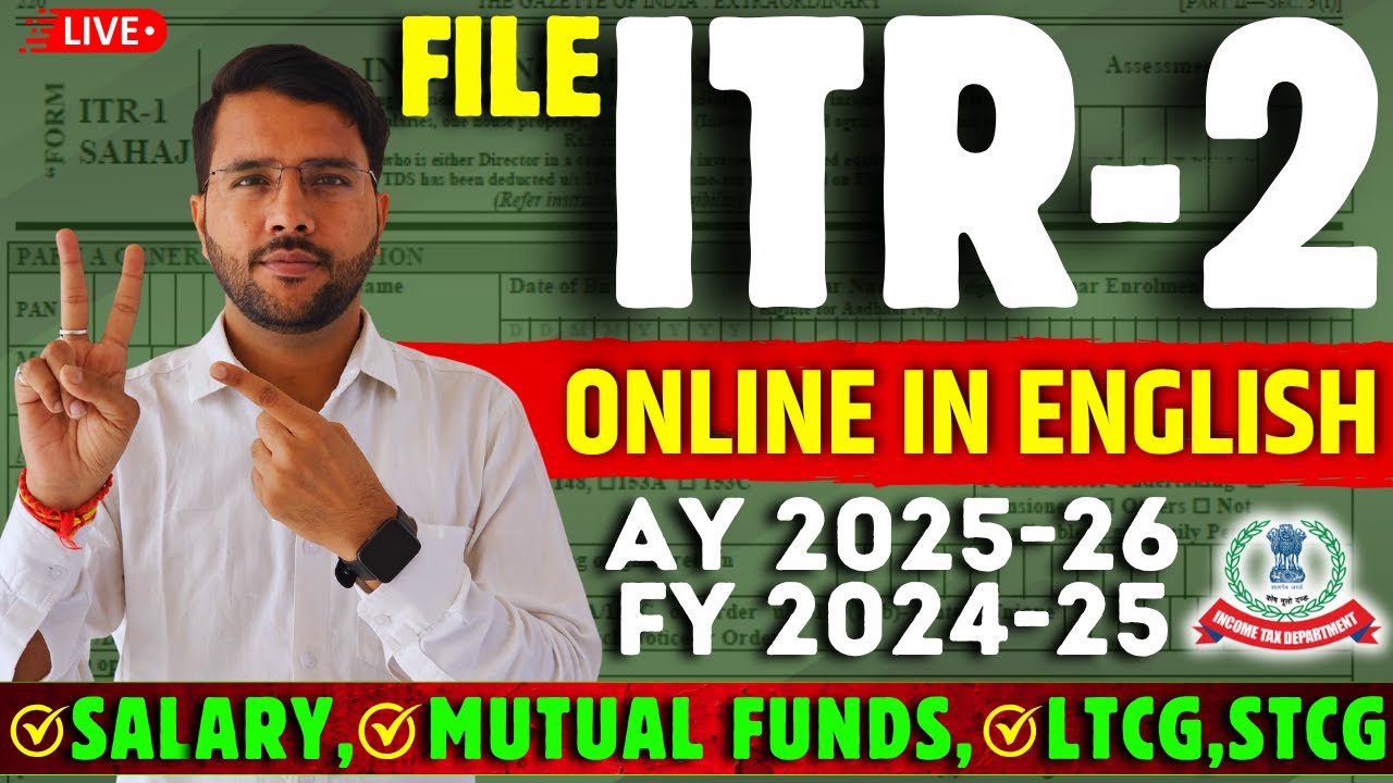 ITR - 2 in English for Salary, Mutual Funds, LTCG, STCG Income | Get Refund online Filing 2025-26
