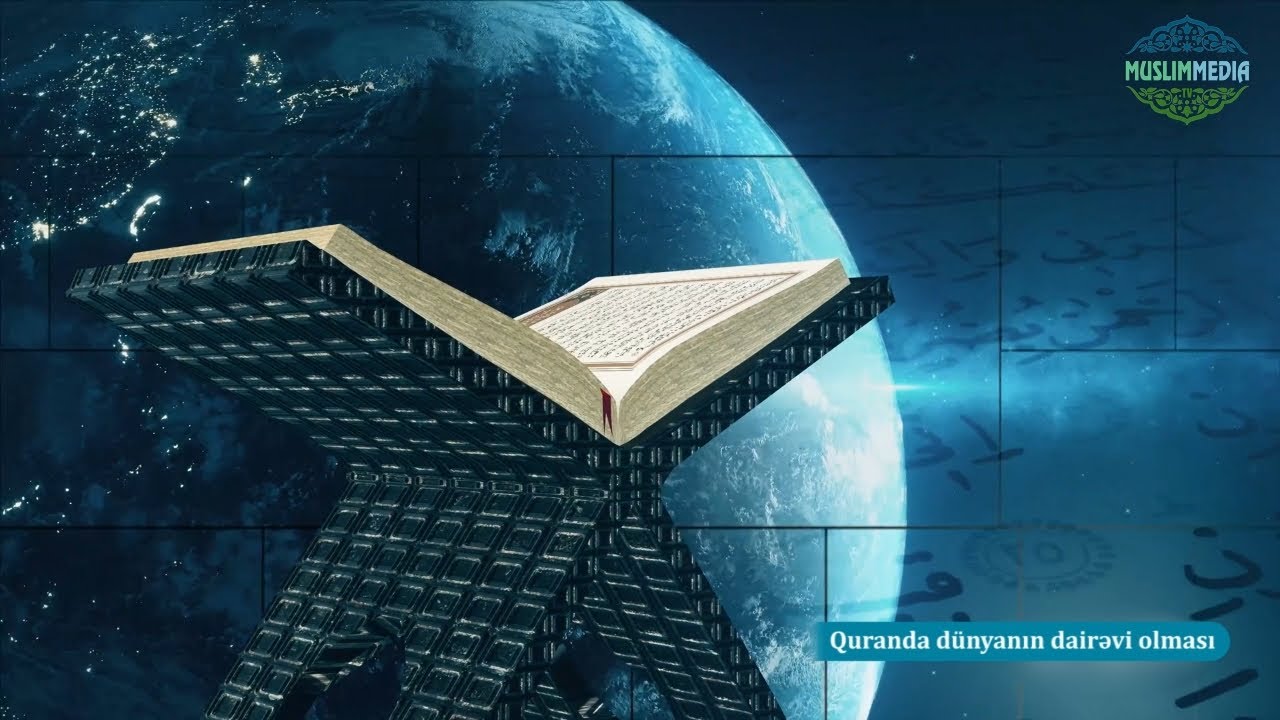 Quranda dünyanın dairəvi olması