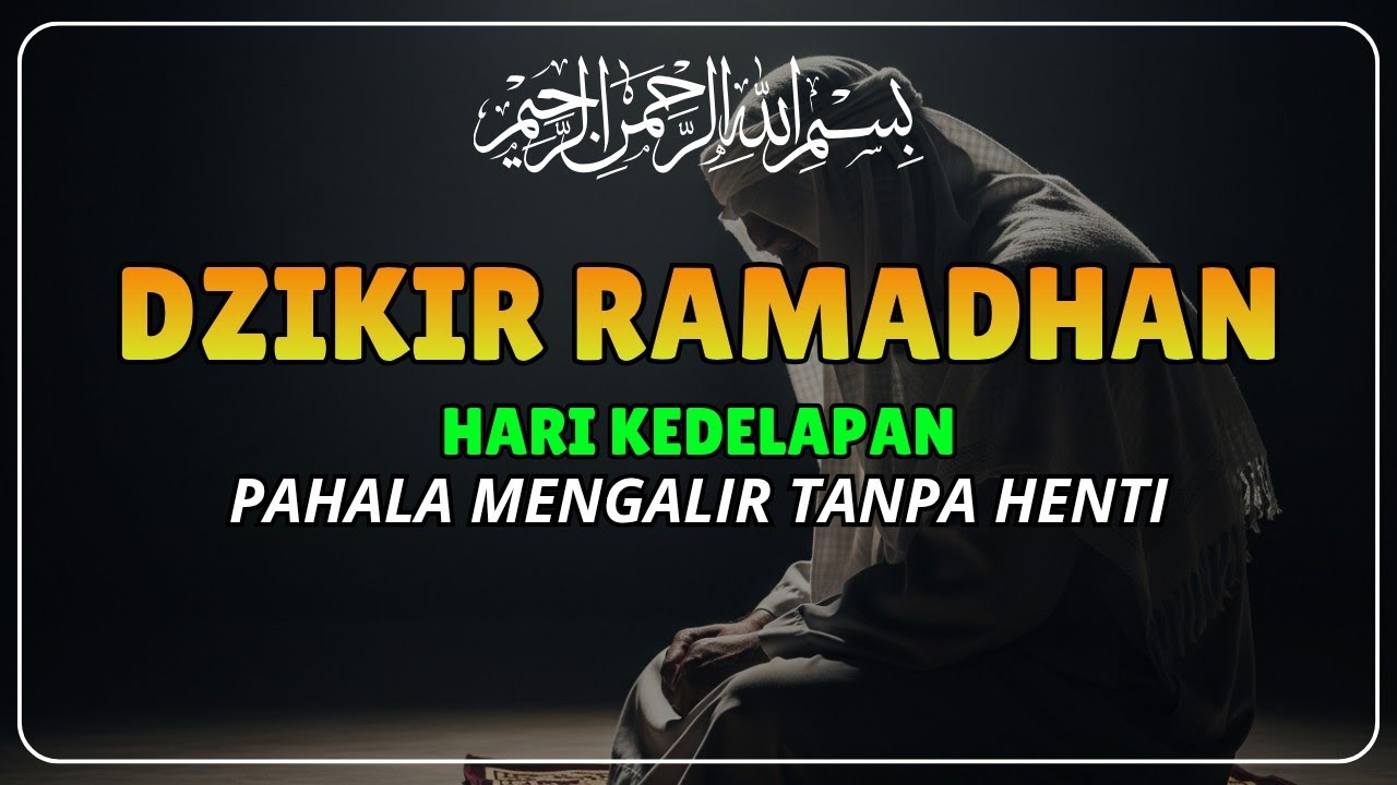 DZIKIR RAMADHAN HARI KE-8‼️ SURAT AL IKHLAS, Amalan Ringan, Pahala Mengalir Tanpa Henti.