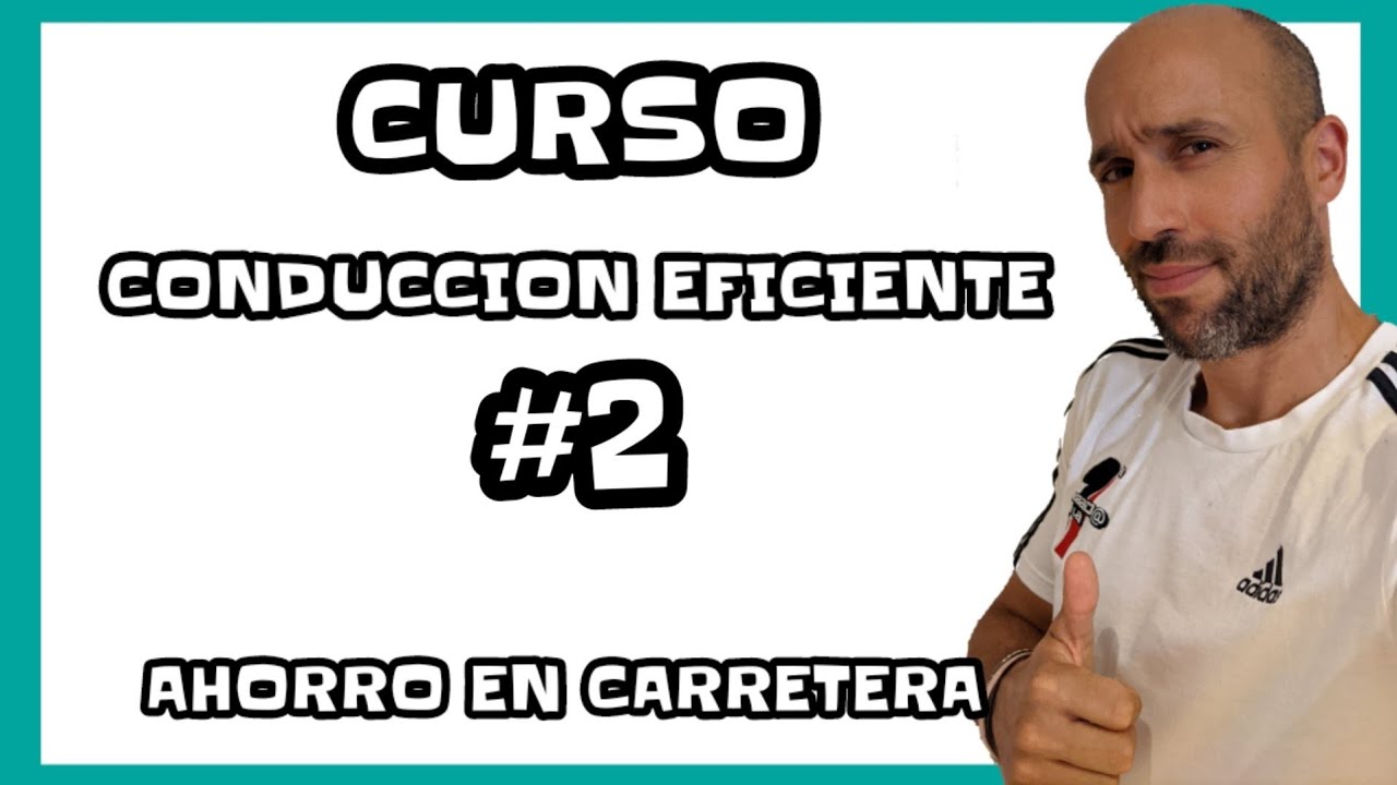 AHORRA EN CARRETERA💸💸 CURSO CONDUCCIÓN EFICIENTE #2