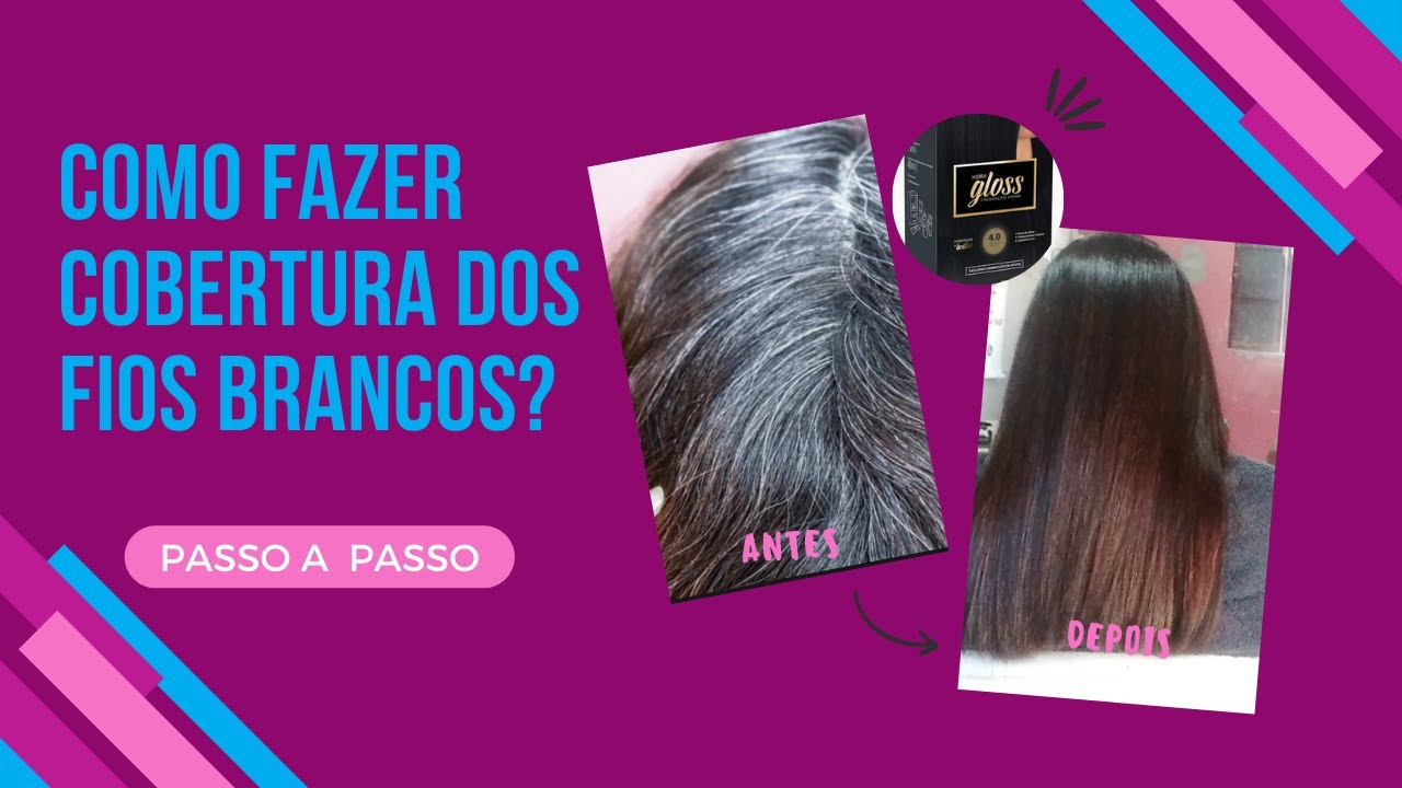 CABELOS BRANCOS! COMO FAZER A COBERTURA DOS FIOS BRANCOS?