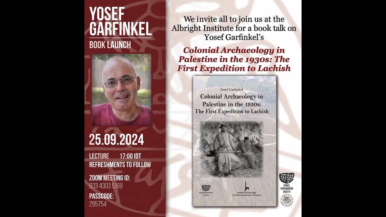 IES/AIAR Book Launch - Yosef Garfinkel - Colonial Archaeology in Palestine in the 1930s