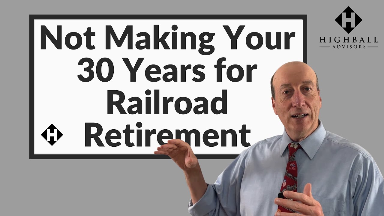 Not Making Your 30 Years for Railroad Retirement?