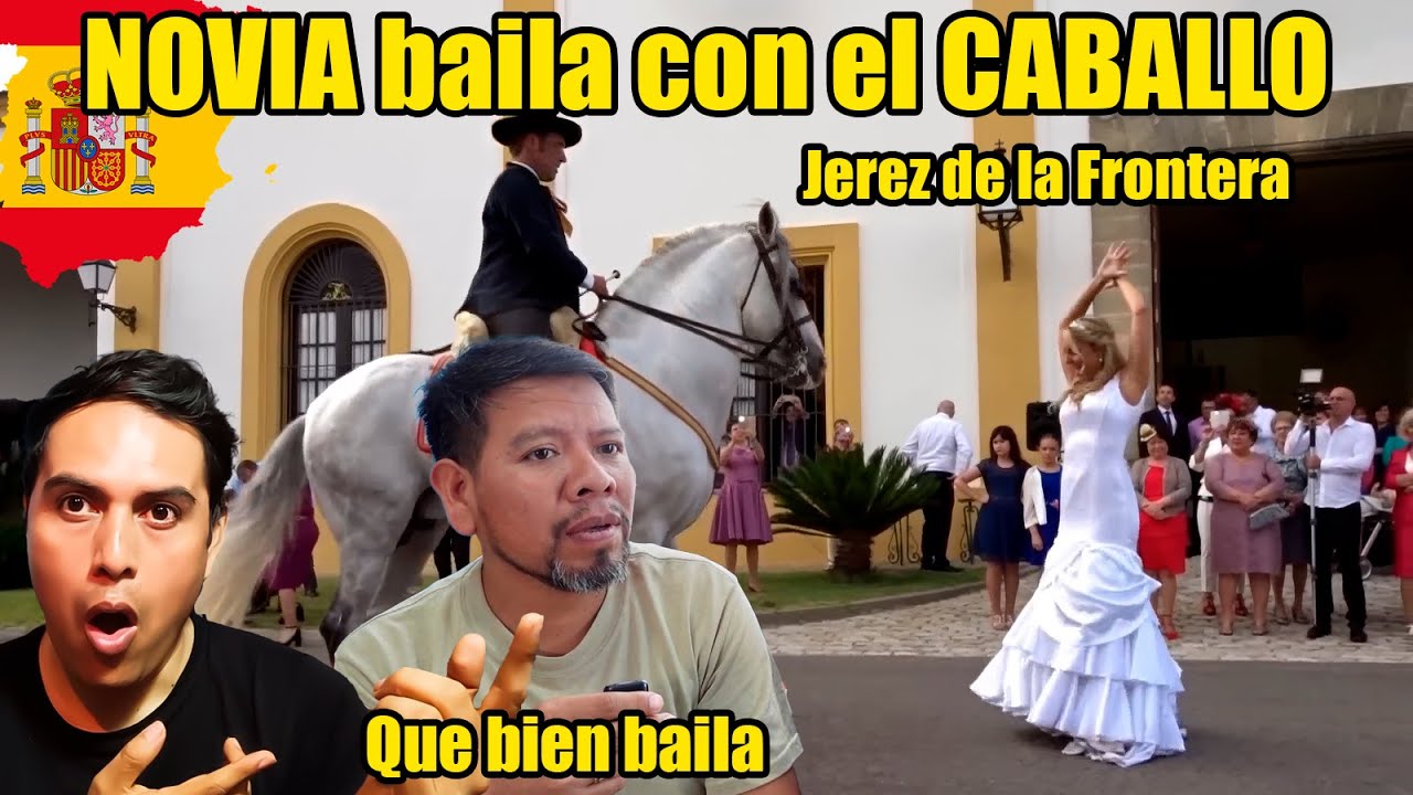 😯NOVIA Baila con el Caballo Jerez de la Frontera , mexicanos reaccionan a España extranjeros reaccio
