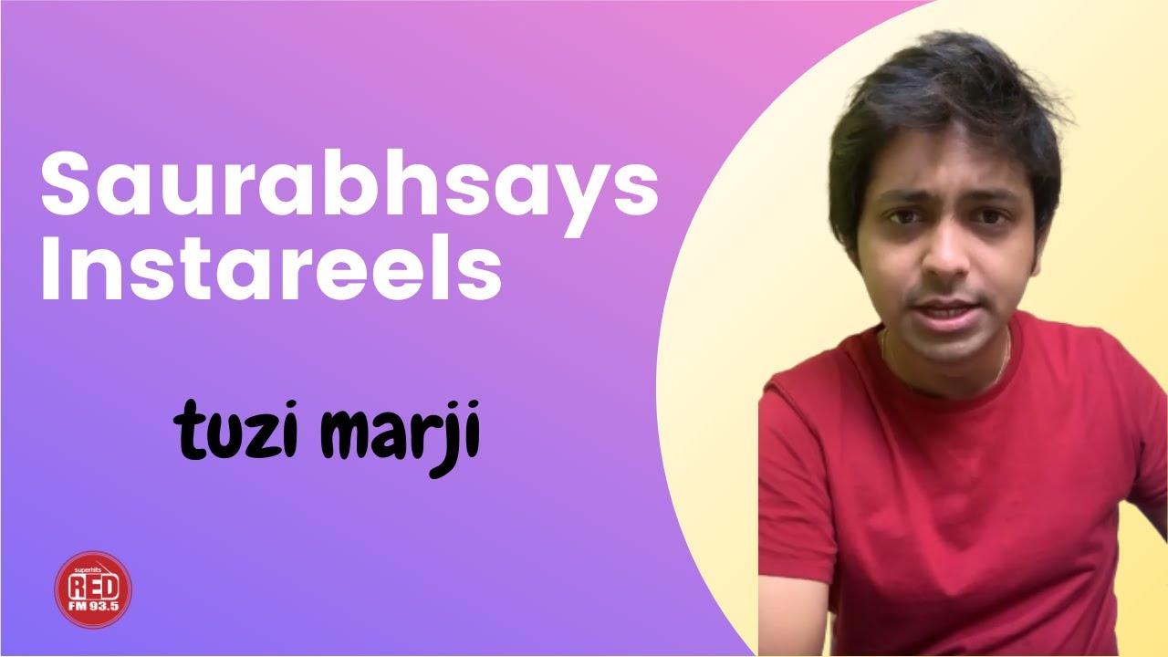 Saurabhsays || Instareels || Your wish || tuzi marji