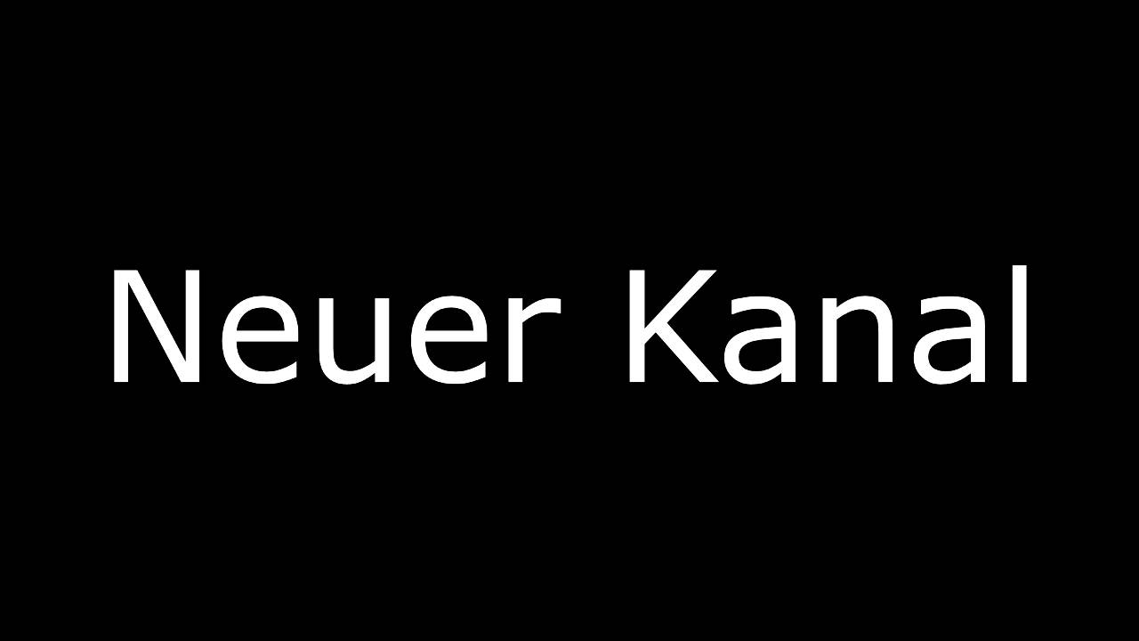 MEIN NEUER KANAL! ABO