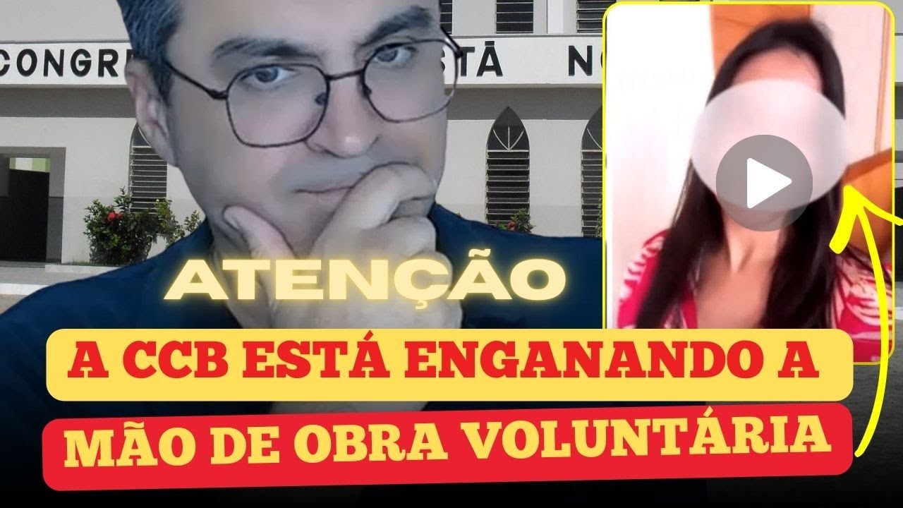 Veja como a CCB engana seus trabalhadores voluntários