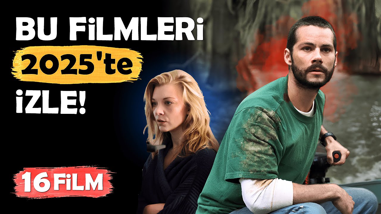 2025'te İzlemen Gereken 16 FİLM! (KA&Ccedil;INI İZLEMİŞTİN?)