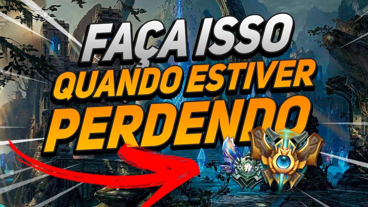FAÇA ISSO QUANDO ESTIVER PERDENDO, E GANHE MUITO MAIS PARTIDAS!! LOL!