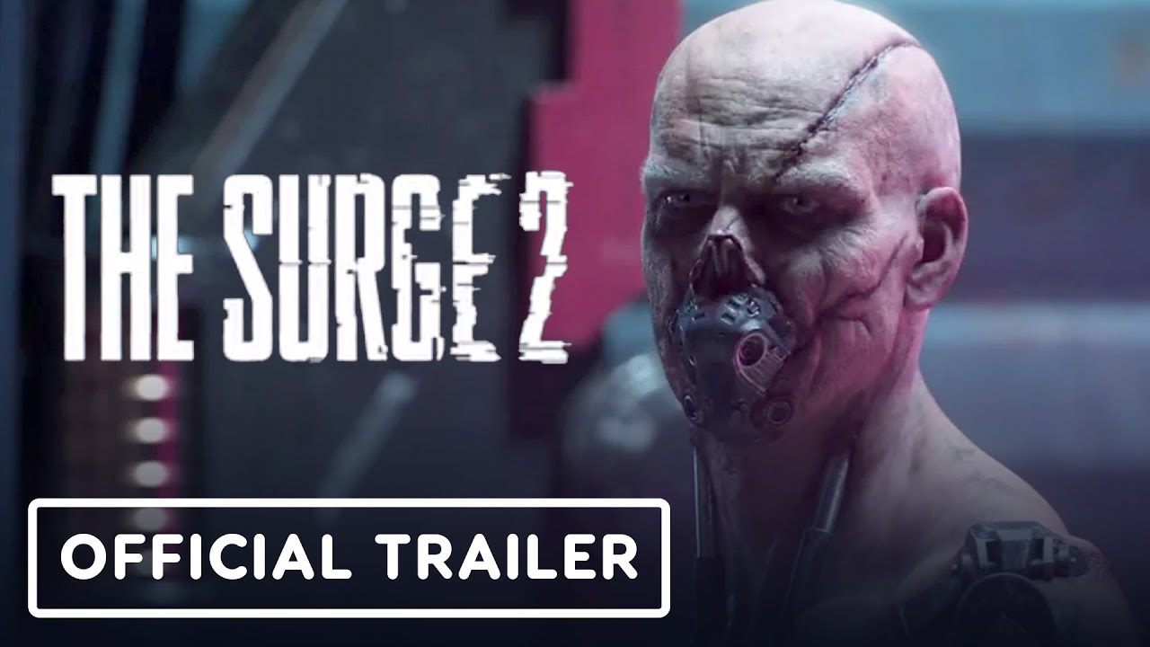 The Surge 2 Official Cinematic Trailer - E3 Trailer