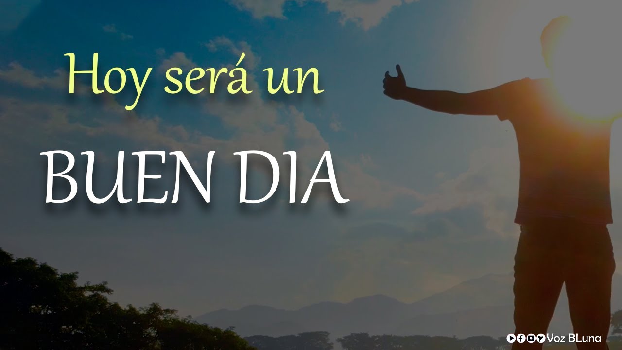 Hoy ser&aacute; un Buen D&iacute;a - Reflexi&oacute;n