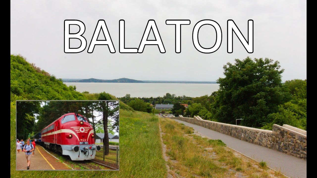 Körbe utaztam a BALATONT: Balatonfüred, Badacsony, Keszthely és rengeteg vonat