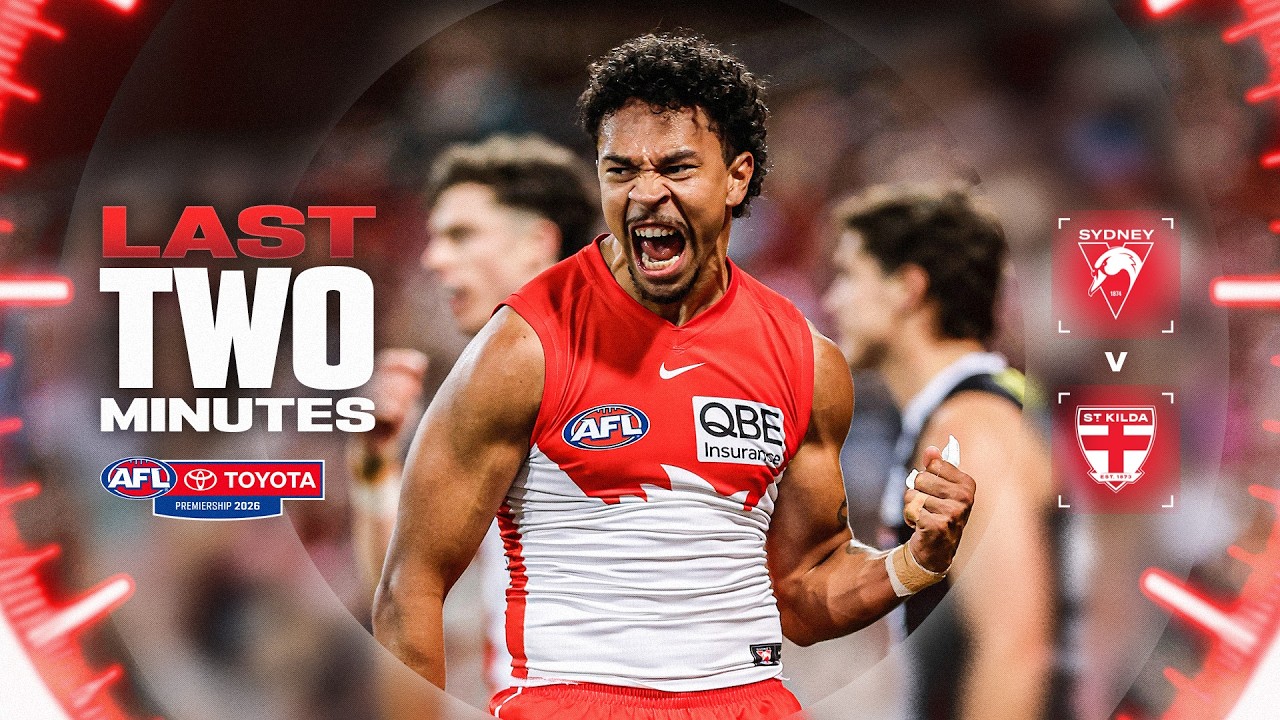 Last Two Minutes: Sydney Swans v St Kilda | Round 13, 2026 | AFL