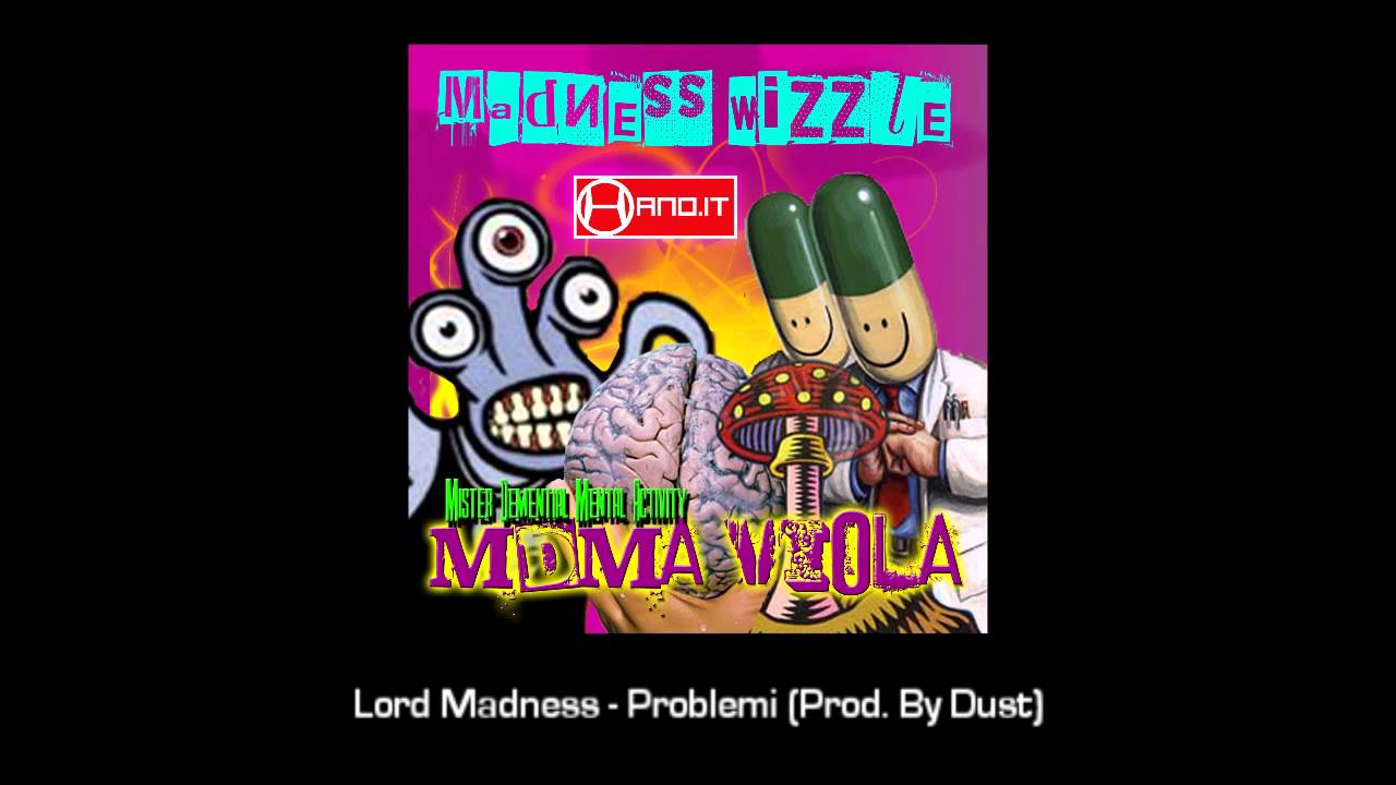 Lord Madness - Problemi (Prod. By Dust)