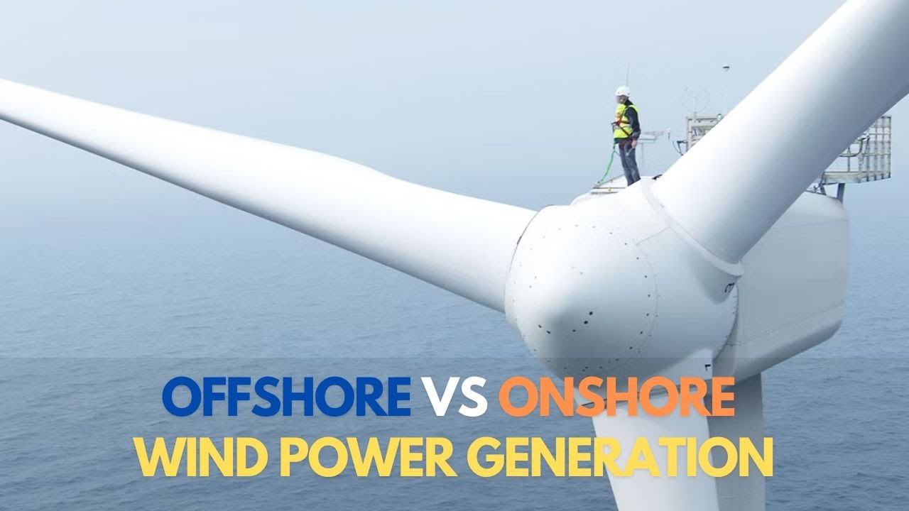 Offshore vs onshore wind power generation