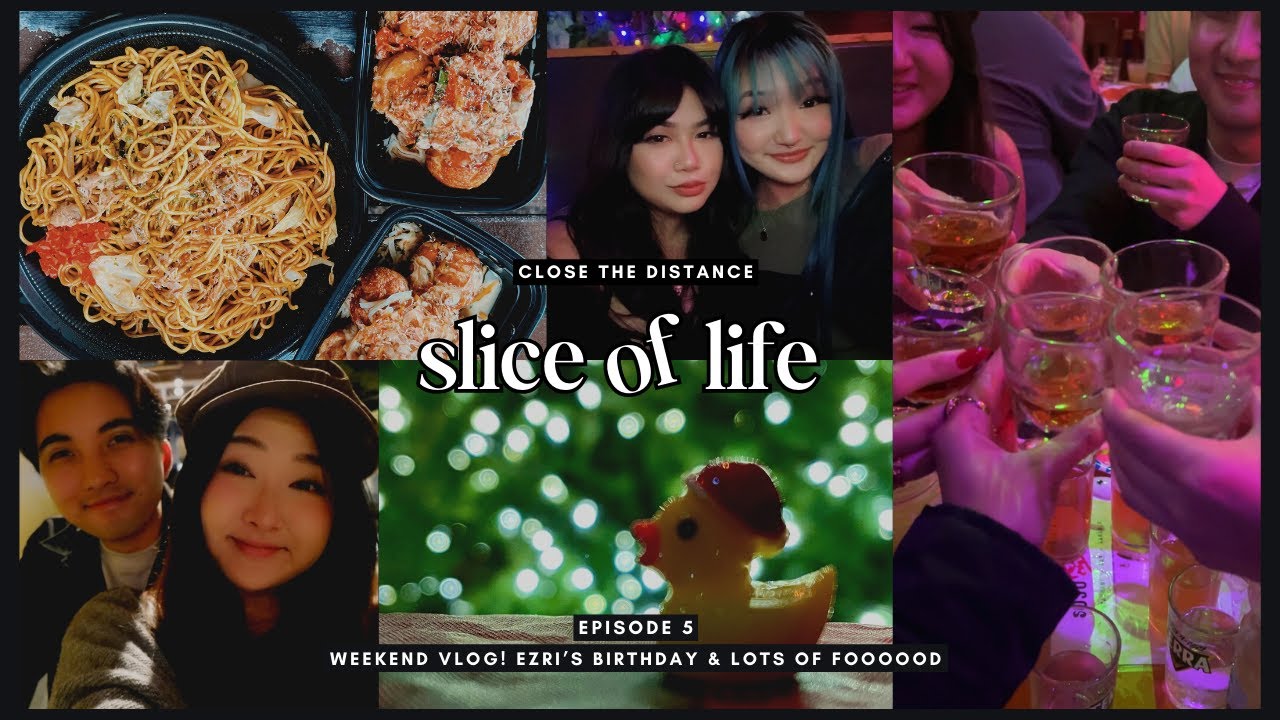 Slice of Life • Ep 5 | weekend vlog! ezri’s birthday 🤪 and lots of food 😋