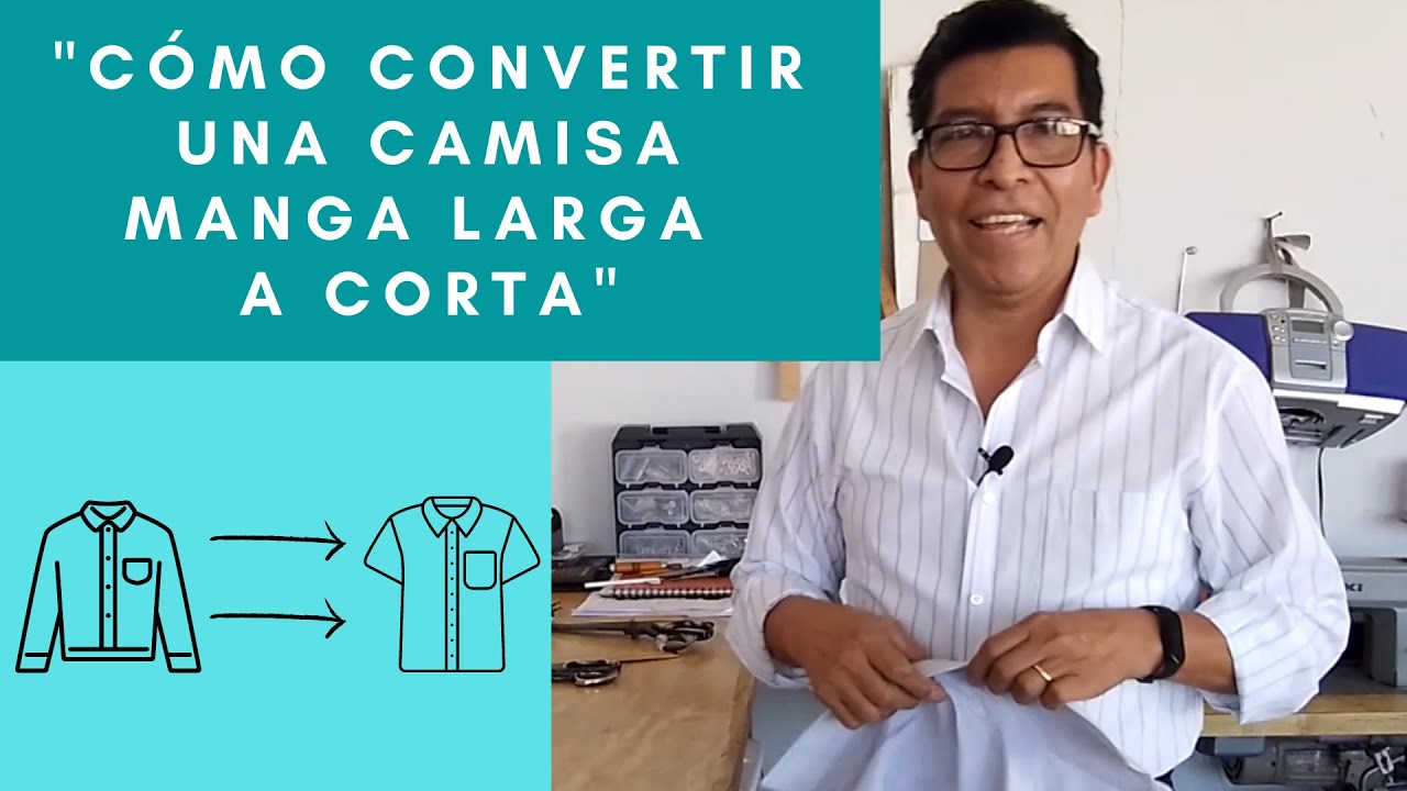 TRANSFORMAR UNA CAMISA DE MANGA LARGA A MANGA CORTA