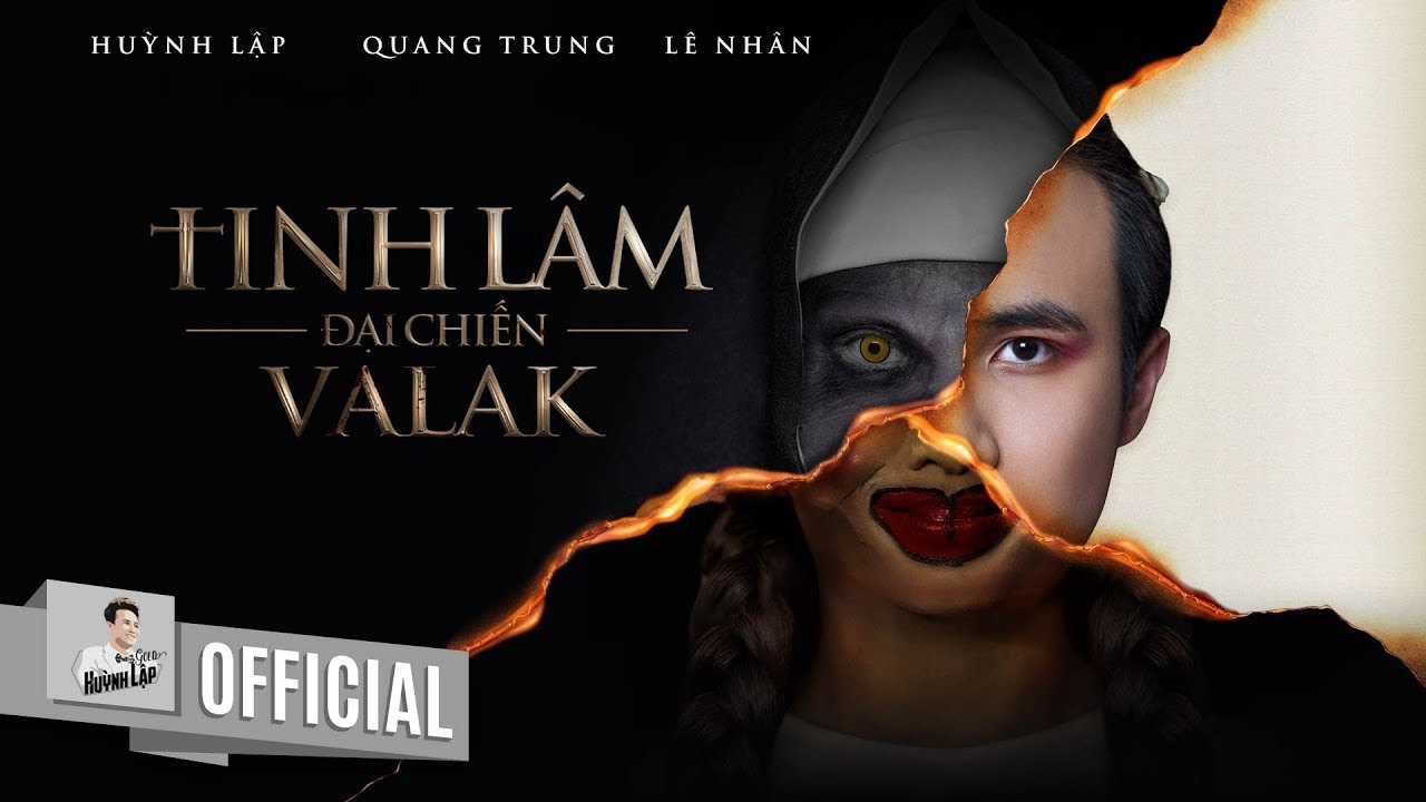 HUỲNH LẬP || TINH LÂM ĐẠI CHIẾN VALAK | QUANG TRUNG, LÊ NHÂN | OFFICIAL 4K