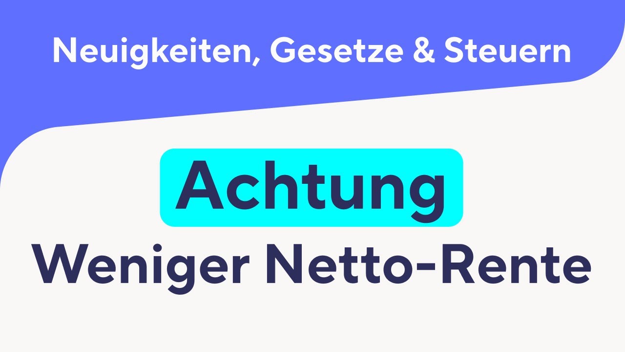 Achtung: Weniger Netto-Rente!